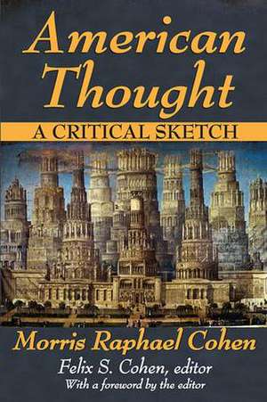 American Thought: A Critical Sketch de Morris Cohen