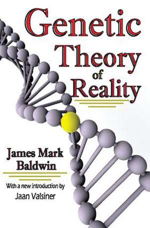 Genetic Theory of Reality de James Mark Baldwin