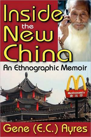 Inside the New China: An Ethnographic Memoir de Gene Ayres