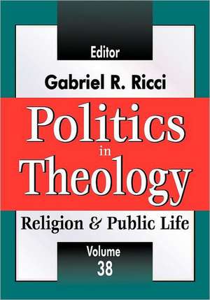 Politics in Theology de Gabriel R. Ricci