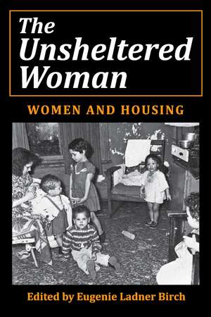 The Unsheltered Woman: Women and Housing de Randall Hinshaw