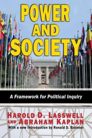 Power and Society: A Framework for Political Inquiry de Harold D. Lasswell