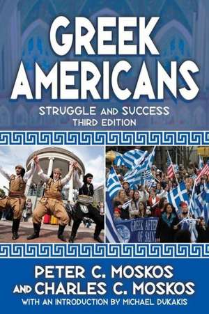 Greek Americans: Struggle and Success de Peter Moskos