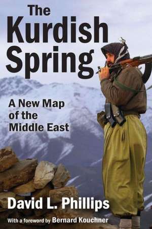 The Kurdish Spring: A New Map of the Middle East de David L. Phillips