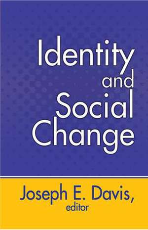 Identity and Social Change de Joseph E. Davis