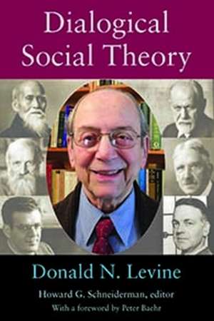 Dialogical Social Theory de Donald N. Levine