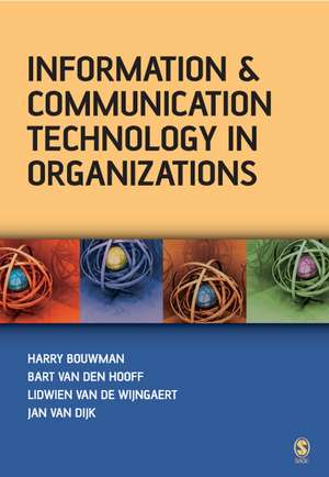 Information and Communication Technology in Organizations: Adoption, Implementation, Use and Effects de Harry Bouwman