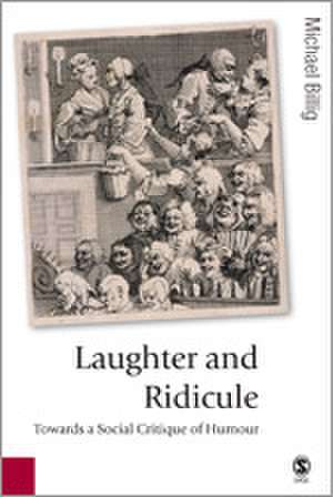 Laughter and Ridicule de Michael Billig