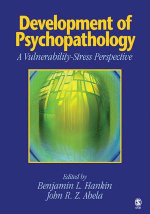 Development of Psychopathology: A Vulnerability-Stress Perspective de Benjamin L. Hankin