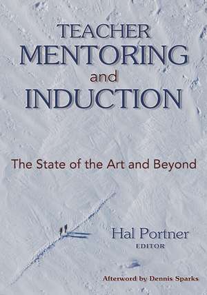 Teacher Mentoring and Induction: The State of the Art and Beyond de Hal Portner