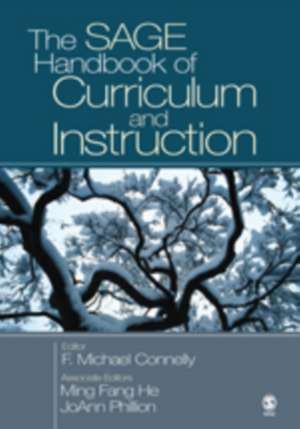 The SAGE Handbook of Curriculum and Instruction de F. Michael Connelly