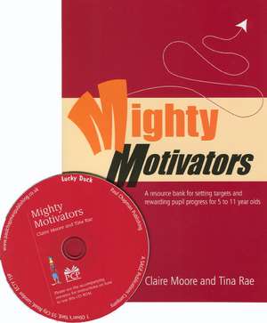 Mighty Motivators: Resource Bank for Setting Targets and Rewarding Pupil Progress at Key Stage 1 & 2 de Claire Watts