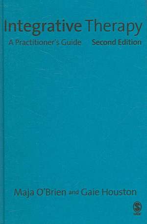 Integrative Therapy: A Practitioner's Guide de Maja O'Brien