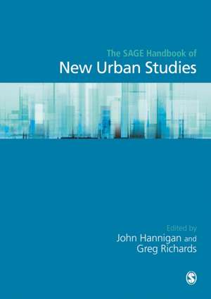 The SAGE Handbook of New Urban Studies de John A. (Andrew) Hannigan