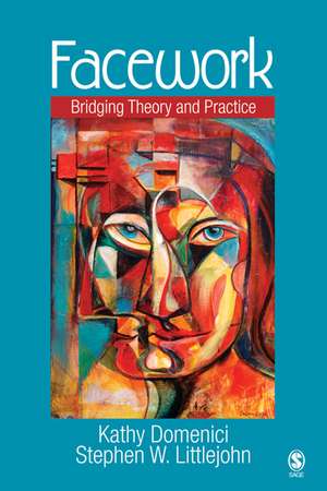 Facework: Bridging Theory and Practice de Kathy L. Isaacson