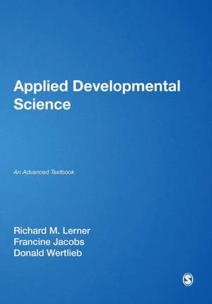 Applied Developmental Science: An Advanced Textbook de Richard M. Lerner