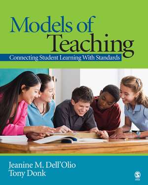 Models of Teaching: Connecting Student Learning With Standards de Jeanine M. Dell'Olio