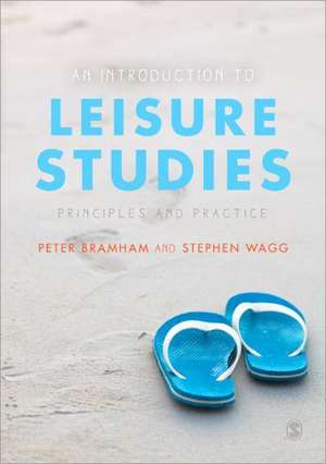 An Introduction to Leisure Studies: Principles and Practice de Peter Bramham