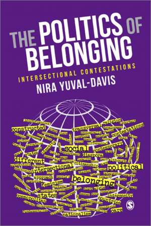 The Politics of Belonging: Intersectional Contestations de Nira Yuval-Davis