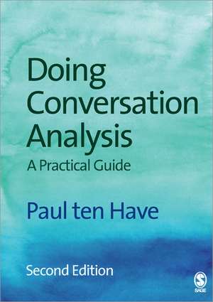 Doing Conversation Analysis de Paul Ten Have