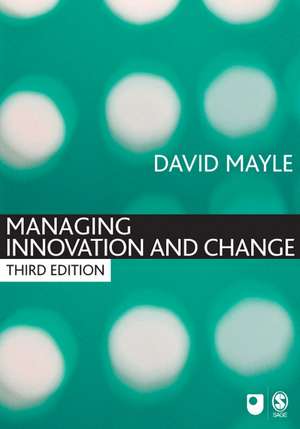 Managing Innovation and Change de David Mayle