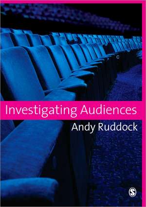 Investigating Audiences de Andy Ruddock