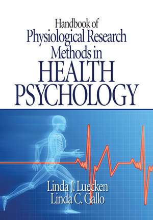 Handbook of Physiological Research Methods in Health Psychology de Linda J. Luecken