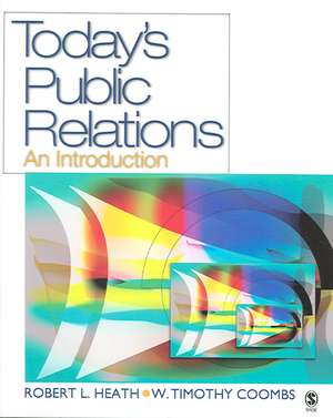 Today's Public Relations: An Introduction de Robert L. Heath