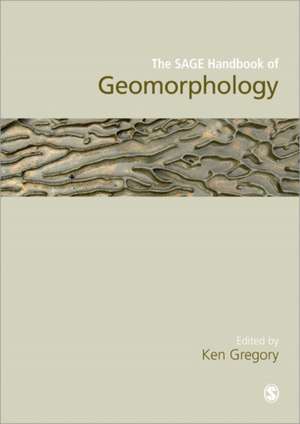 The SAGE Handbook of Geomorphology de Kenneth J. Gregory