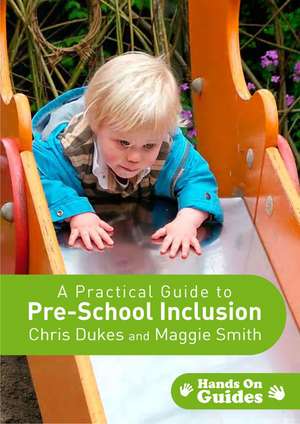 A Practical Guide to Pre-school Inclusion de Chris Dukes