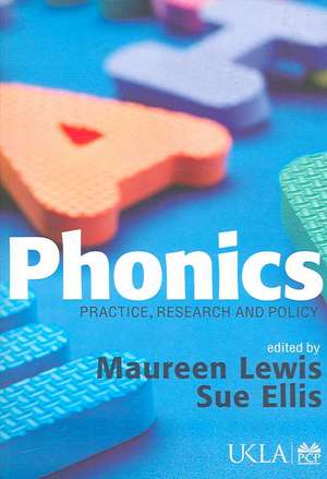 Phonics: Practice, Research and Policy de Maureen Lewis