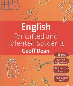 English for Gifted and Talented Students: 11-18 Years de Geoff Dean