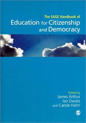 SAGE Handbook of Education for Citizenship and Democracy de James Arthur