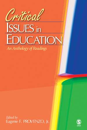 Critical Issues in Education: An Anthology of Readings de Eugene F. Provenzo