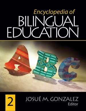 Encyclopedia of Bilingual Education de Josué M. González