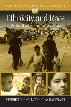 Ethnicity and Race: Making Identities in a Changing World de Stephen E. Cornell