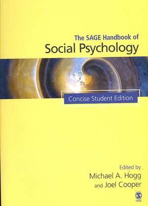 The SAGE Handbook of Social Psychology: Concise Student Edition de Michael Hogg