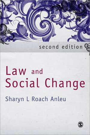 Law and Social Change de Sharyn L Roach Anleu