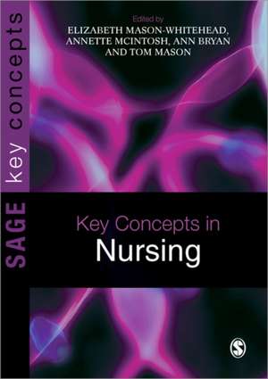 Key Concepts in Nursing de Elizabeth Mason-Whitehead