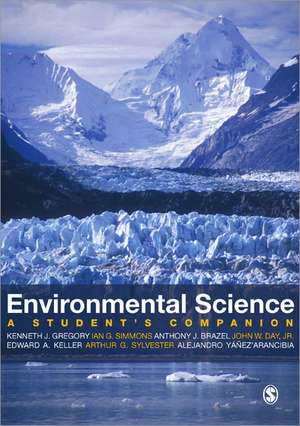 Environmental Sciences: A Student's Companion de Kenneth J. Gregory