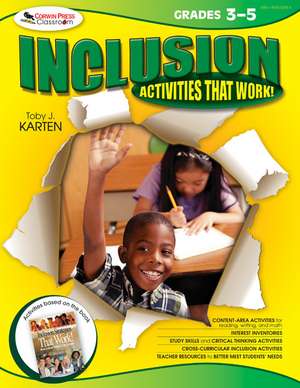 Inclusion Activities That Work! Grades 3-5 de Toby J. Karten