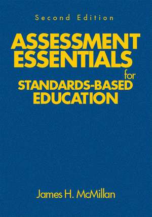 Assessment Essentials for Standards-Based Education de James H. McMillan