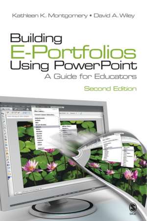 Building E-Portfolios Using PowerPoint: A Guide for Educators de Kathleen K. Montgomery