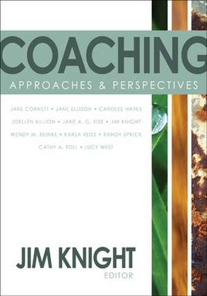 Coaching: Approaches and Perspectives de Jim Knight