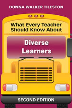 What Every Teacher Should Know About Diverse Learners de Donna E. Walker Tileston