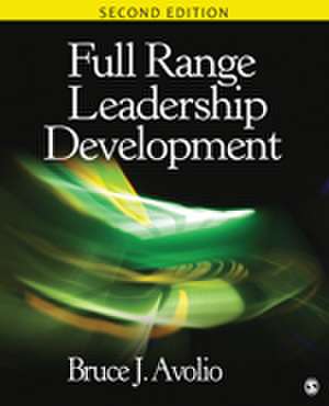 Full Range Leadership Development de Bruce J. Avolio