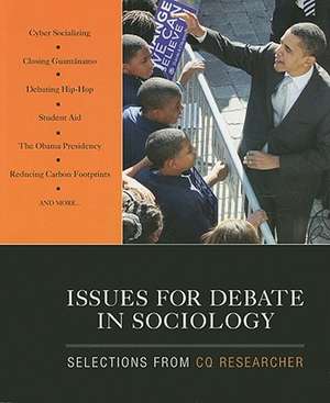 Issues for Debate in Sociology: Selections From CQ Researcher de CQ Researcher