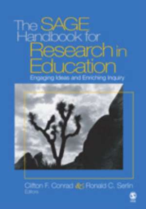 The SAGE Handbook for Research in Education: Pursuing Ideas as the Keystone of Exemplary Inquiry de Clifton F Conrad