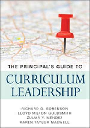 The Principal’s Guide to Curriculum Leadership de Richard D. Sorenson