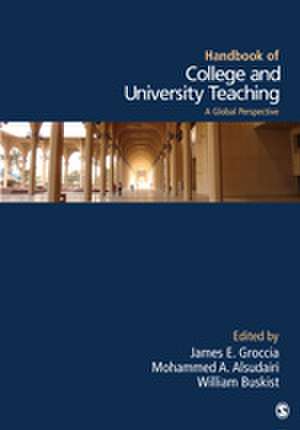 Handbook of College and University Teaching: A Global Perspective de James E. Groccia